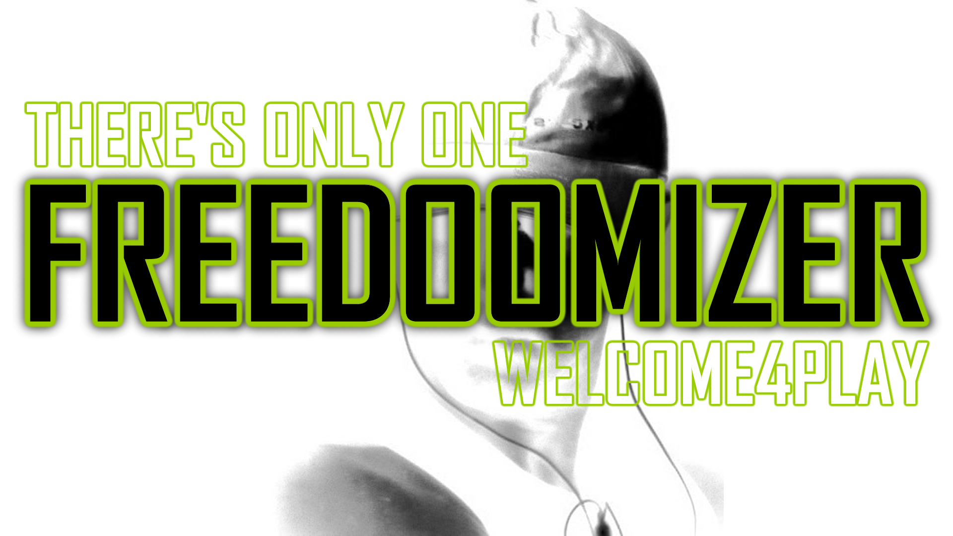 There's only one FREEDOOMIZER